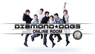 DIAMOND☆DOGS ONLINE ROOM DIAMOND☆DOGS ONLINE ROOM